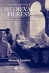Medieval Heresy: Popular Movements from the Gregorian Reform to the Reformation
