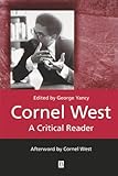 Cornel West A Critical Reader