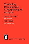 Vocabulary Development: A Morphological Analysis (Monographs of the Society for Research in Child Development)