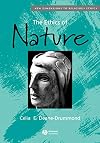 The Ethics of Nature (New Dimensions to Religious Ethics)