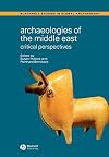 Archaeologies of the Middle East: Critical Perspectives