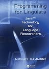 Programming for Linguists: Java TM Technology for Language Researchers