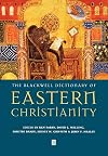 The Blackwell Dictionary of Eastern Christianity