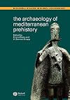 The Archaeology of Mediterranean Prehistory