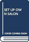 Setting Up Your Own Salon