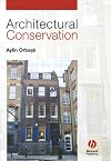 Architectural Conservation: Principles and Practice