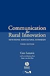 Communication for Rural Innovation: Rethinking Agricultural Extension