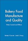 Bakery Food Manufacture and Quality: Water Controland Effects