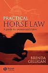 Practical Horse Law: A Guide for Owners and Riders