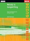 Melody in Songwriting: Tools and Techniques for Writing Hit Songs (Berklee Guide)