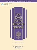 Easy Songs For The Beginning Soprano With Companion Recorded Piano Accompaniments Easy Songs For Beginning Singers