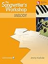 The Songwriter's Workshop: Melody (Berklee Press)