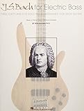 Js Bach For Electric Bass Three Duets And Five Solo Pieces Arranged For Bass Guitar