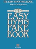 The Easy Hymn Fake Book: Over 150 Hymns in the Key of C