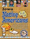 Iowa Native Americans : a kid's look at our state's chiefs, tribes, reservations, powwows, lore, and more from the past to the present