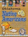 Oklahoma Native Americans : a kid's look at our state's chiefs, tribes, reservations, powwows, lore, and more from the past to the present