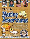 Utah Native Americans : a kid's look at our state's chiefs, tribes, reservations, powwows, lore, and more from the past to the present