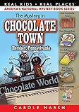 The Mystery In Chocolate Townhershey Pennsylvania 18 Real Kids Real Places