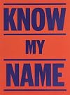 Know My Name
