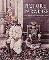 Picture paradise : Asia-Pacific photography 1840s-1940s