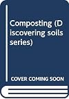 Composting : making soil improver from rubbish