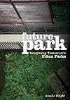 Future Park: Imagining Tomorrow's Urban Parks