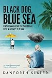 Black Dog, Blue Sea: Circumnavigating the Caribbean with a Grumpy Old Man