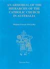 An Armorial of the Hierarchy of the Catholic Church in Australia