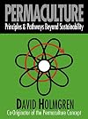 Permaculture: Principles and Pathways Beyond Sustainability