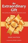 An extraordinary gift : the Australian Asperger's resource guide