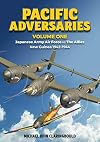 Pacific Adversaries. Volume One: Japanese Army Air Force vs The Allies, New Guinea 1942-1944