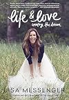 Life & Love: Creating the Dream