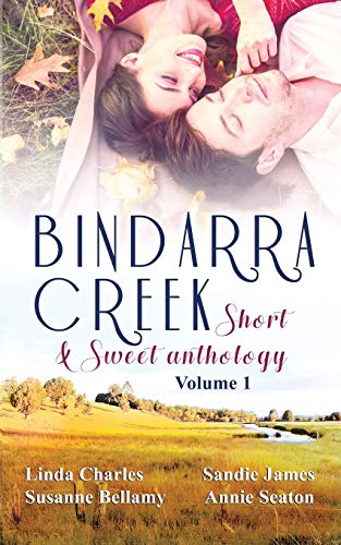 Bindarra Creek Short & Sweet Anthology, Vol. 1 cover