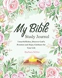 My Bible Study Journal Unearth Riches Discover Gods Promises And Enjoy Guidance For Your Life Bible Study Organizer And Notebook