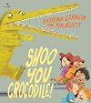 Shoo You Crocodile