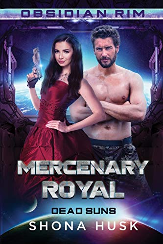 Mercenary Royal: Dead Suns book cover