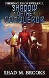 Shadow of the Conqueror (1) (Chronicles of Everfall)