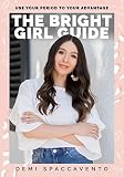 The Bright Girl Guide Use Your Period To Your Advantage