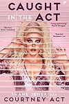 Caught in the Act: A Memoir