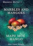 Marbles And Mangoes Mapu Moe Mango