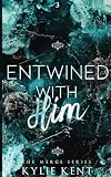 Entwined With Him: A Brothers Best Friend Age Gap Romance (The Merge Book 3)