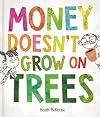 Money doesn't grow on trees