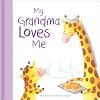 My Grandma Loves Me: Hardcover board book (Family Love Series)