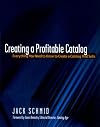 Creating a Profitable Catalog: Everything You Need to Know to Create a Catalog That Sells