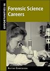 Opportunities in Forensic Science Careers