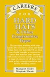 Careers for Hard Hats & Other Constructive Types