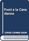 Food a la Canadienne