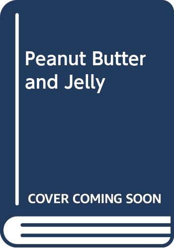 Cover of Peanut Butter and Jelly
