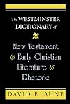 The Westminster Dictionary of New Testament and Early Christian Literature and Rhetoric