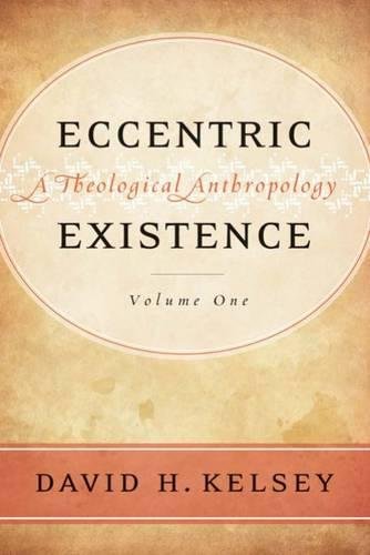 Eccentric Existence: A Theological Anthropology - The Gospel